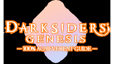 Darksiders Genesis - 100% Achievement Guide