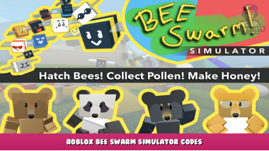 Roblox – Bee Swarm Simulator Codes – Free Honey, Tickets, Boosts and Items (December 2021) December 2021
