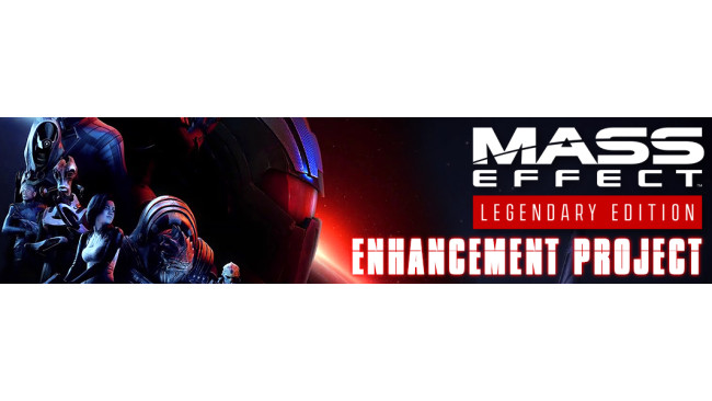 Mass Effect - Legendary - Enhancement Project