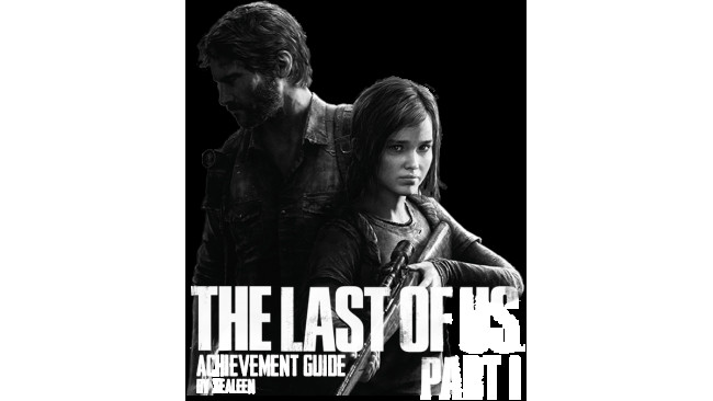 100% ACHIEVEMENT GUIDE | The Last of Us Part I